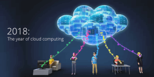2018: The year of cloud computing
